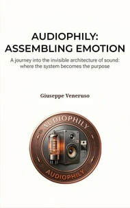 Audiophily: Assembling Emotion