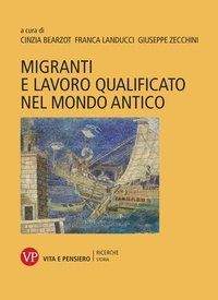 Giuseppe Zecchini et Franca Landucci - Migranti e lavoro qualificato nel mondo antico.