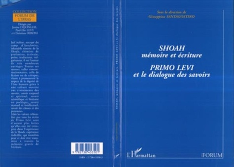 Giuseppina Santagostino - Shoah, mémoire et écriture - Primo Levi et le dialogue des savoirs, [colloque, Nancy, mai 1996].