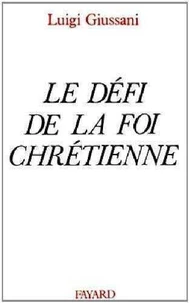 Le Défi de la foi chrétienne