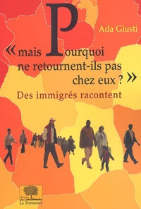 "Mais pourquoi ne retournent-ils pas chez eux ?"