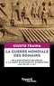 Giusto Traina - La guerre mondiale des Romains - De l'assassinat de César à la mort d'Antoine et Cléopâtre (44-30 av. J.-C.).