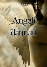 Giusy Amoruso - Angeli dannati.