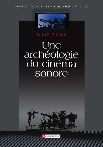 Une archéologie du cinéma sonore