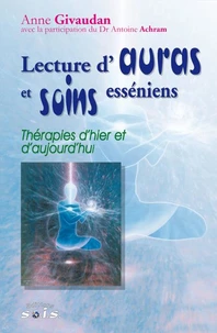 Lecture D'Auras Et Soins Esseniens. Therapies D'Hier Et D'Aujourd'Hui