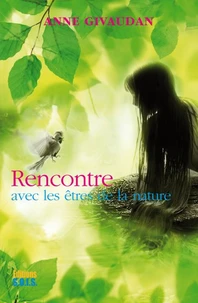 Rencontre avec les êtres de la nature