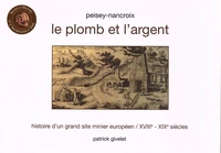 Peisey-Nancroix, le plomb et l'argent