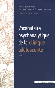 Vocabulaire psychanalytique de la clinique adolescente