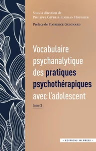 Vocabulaire psychanalytique des pratiques psychotérapiques avec l'adolescent