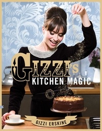 Gizzi Erskine - Gizzi's Kitchen Magic.