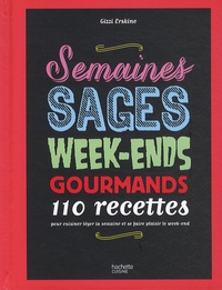 Gizzy Erskine - Semaines sages, week-ends gourmands.
