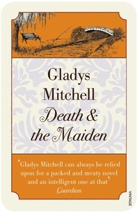 Gladys Mitchell - Death and the Maiden.