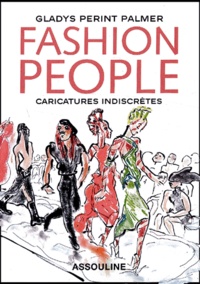 Gladys Perint Palmer - Fashion People. Caricatures Indiscretes.