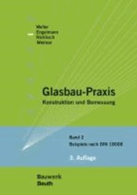 Glasbau-Praxis - Konstruktion und Bemessung Band 2: Beispiele.