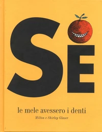 Se le mele avessero i denti