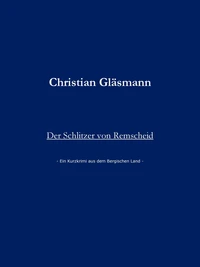 Der Schlitzer von Remscheid