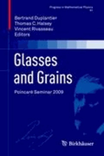 Glasses and Grains - Poincaré Seminar 2009.