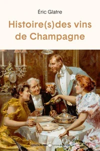 Histoire(s) des vins de Champagne
