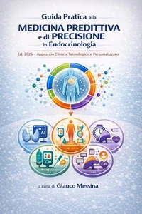 Guida Pratica alla Medicina Predittiva e di Precisione in Endocrinologia.