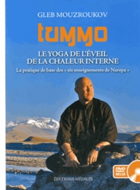 Gleb Mouzroukov - Tummo - Le yoga de léveil de la chaleur interne. 1 DVD