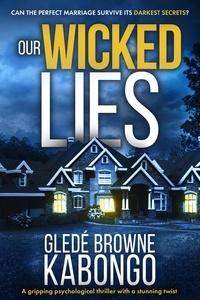  Gledé Browne Kabongo - Our Wicked Lies: A Gripping Psychological Thriller with a Stunning Twist.