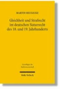 Gleichheit und Strafrecht im deutschen Naturrecht des 18. und 19. Jahrhunderts