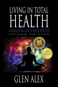 Living In Total Health: Connecting With Your Wellth, 2nd Edition
