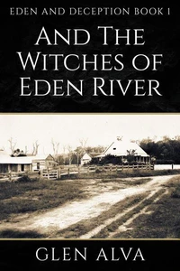 And the Witches of Eden River