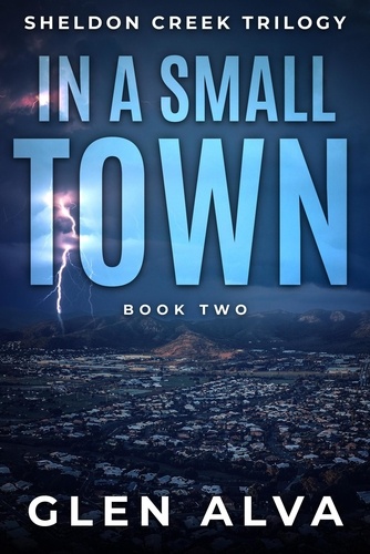  Glen Alva - In A Small Town - The Sheldon Creek Trilogy, #2.