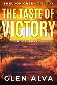  Glen Alva - The Taste Of Victory - The Sheldon Creek Trilogy, #3.