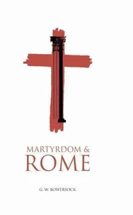 Martyrdom And Rome