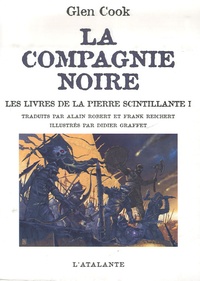 Glen Cook - La Compagnie Noire  : Les livres de la Pierre scintillante - Tome 1, Saisons funestes ; Elle est les ténèbres.