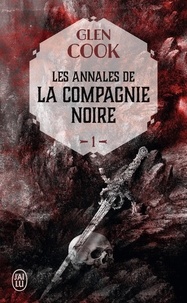 Glen Cook - Les Annales de la Compagnie noire Tome 1 : .