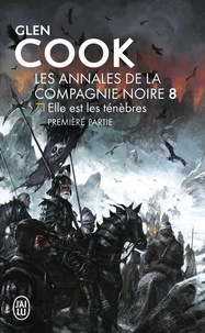 Glen Cook - Les Annales de la Compagnie noire Tome 12 : Soldats de pierre - Première partie.