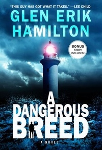 Glen Erik Hamilton - A Dangerous Breed - A Novel.