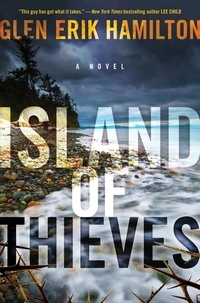 Glen Erik Hamilton - Island of Thieves - A Novel.