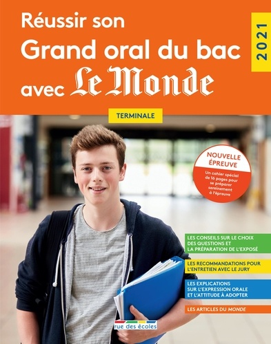 Réussir son grand oral du bac avec Le monde Terminale  Edition 2021