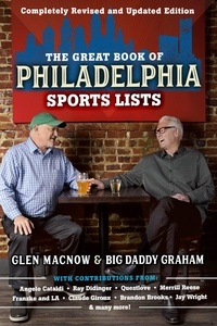 Glen Macnow et Big Daddy Graham - The Great Book of Philadelphia Sports Lists (Completely Revised and Updated Edition).