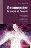 Glen Monnard - Reconnecter le corps et l'esprit - Activité physique, état d'esprit, alimentation, gestion du stress, récupération.