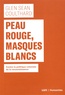 Glen Sean Coulthard - Peau rouge, masques blancs - Contre la politique coloniale de reconnaissance.