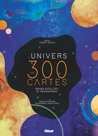  Glénat - L'Univers en 300 cartes - Images satellites et infographies.