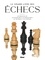 Le grand livre des échecs. Les règles du jeu - Les ouvertures et les fins de partie - Les tactiques et les stratégies
