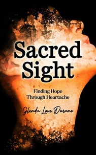 Sacred Sight: Finding Hope Through Heartache