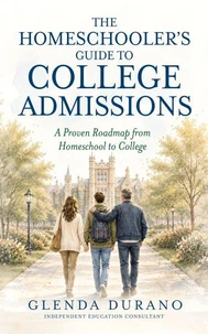 The Homeschooler's Guide to College Admissions