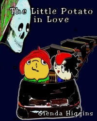  glenda higgins - The Little Potato in Love - The Adventures of the Little Potato, #8.