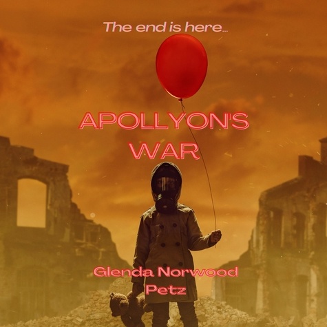  Glenda Norwood Petz - Apollyon's War.