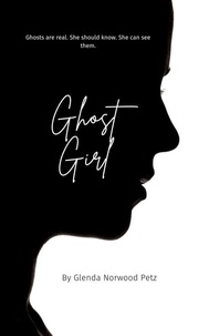  Glenda Norwood Petz - Ghost Girl - DeeDee Olsen, Ghost Girl, #1.