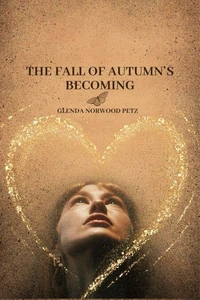 The Fall of Autumn's Becoming