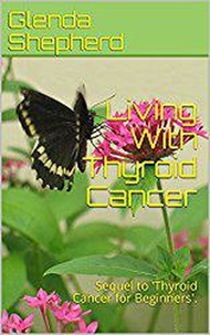  Glenda Shepherd - Living With Thyroid Cancer - Living With Thyroid Cancer, #2.
