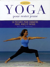 Glenda Twining - Yoga pour rester jeune - 50 postures pour combattre poids, rides et fatigue.